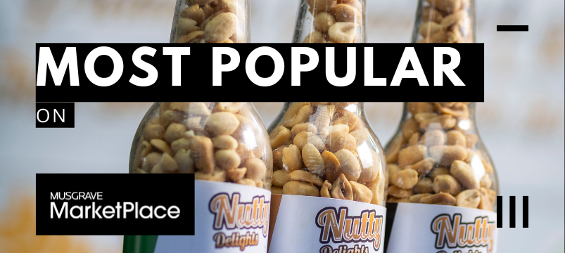 Nutty Delights at Musgrave Marketplace: Our Bestselling Gourmet Selections